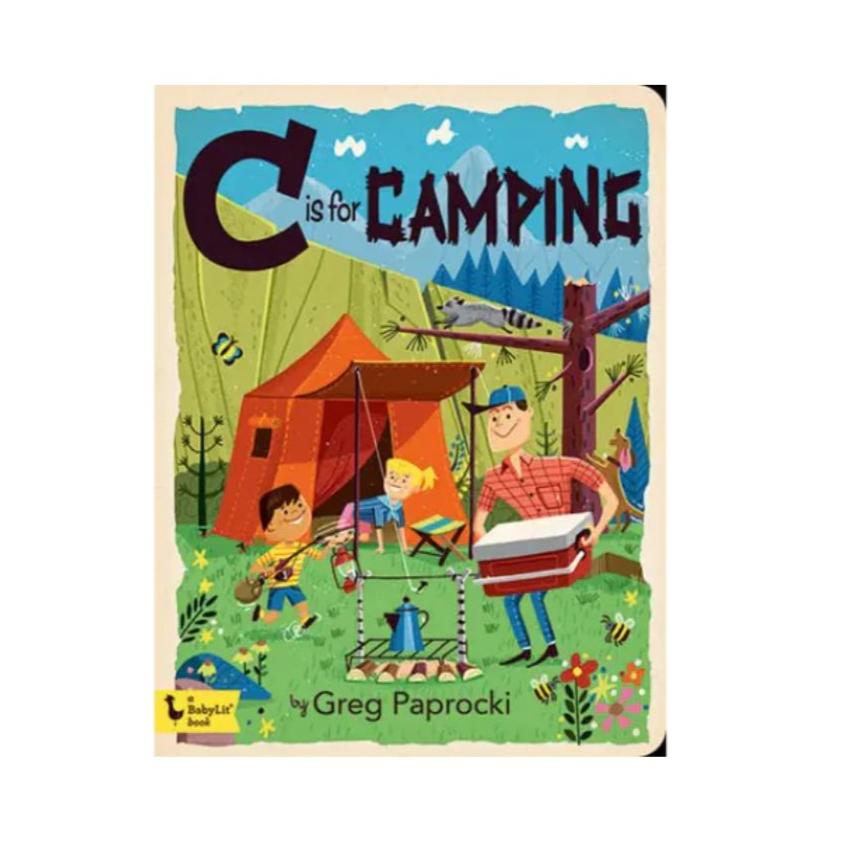 C is for Camping: A Camping Alphabet Book