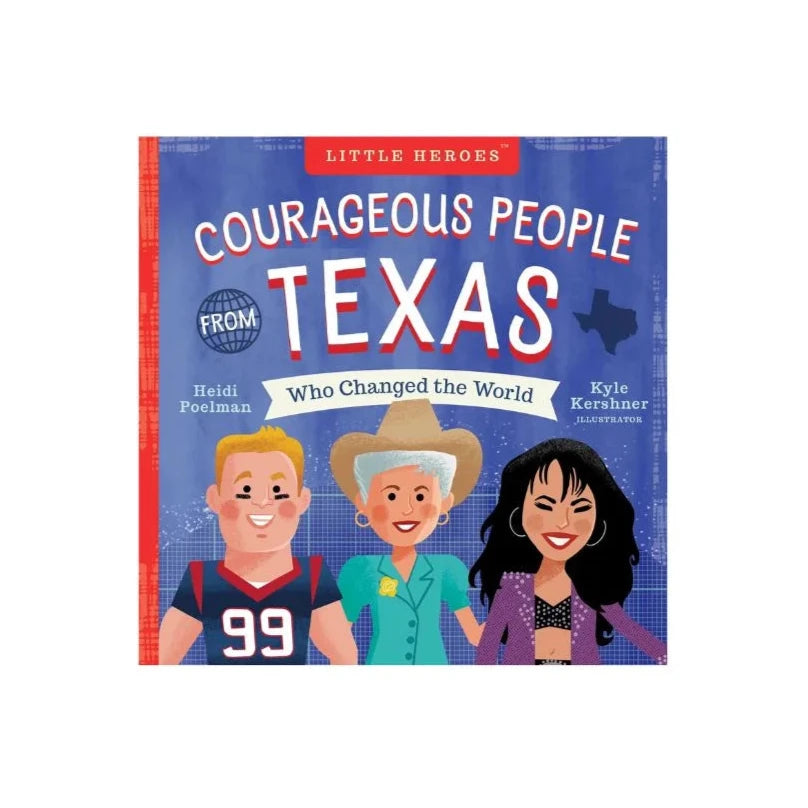 Courageous People from Texas Who Changed the World Book